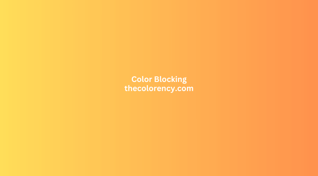 Color Blocking - thecolorency