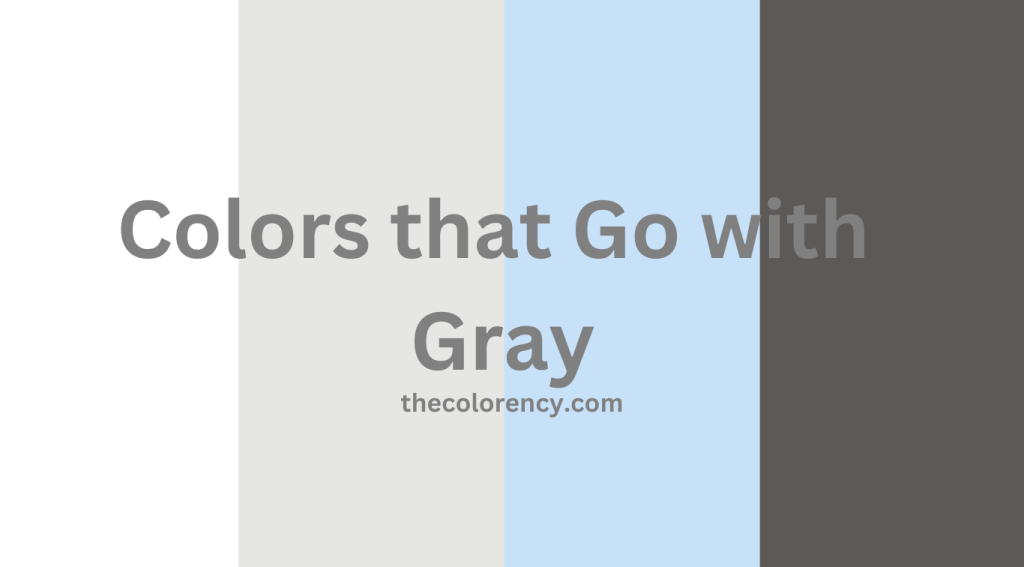 Colors that Go with Gray