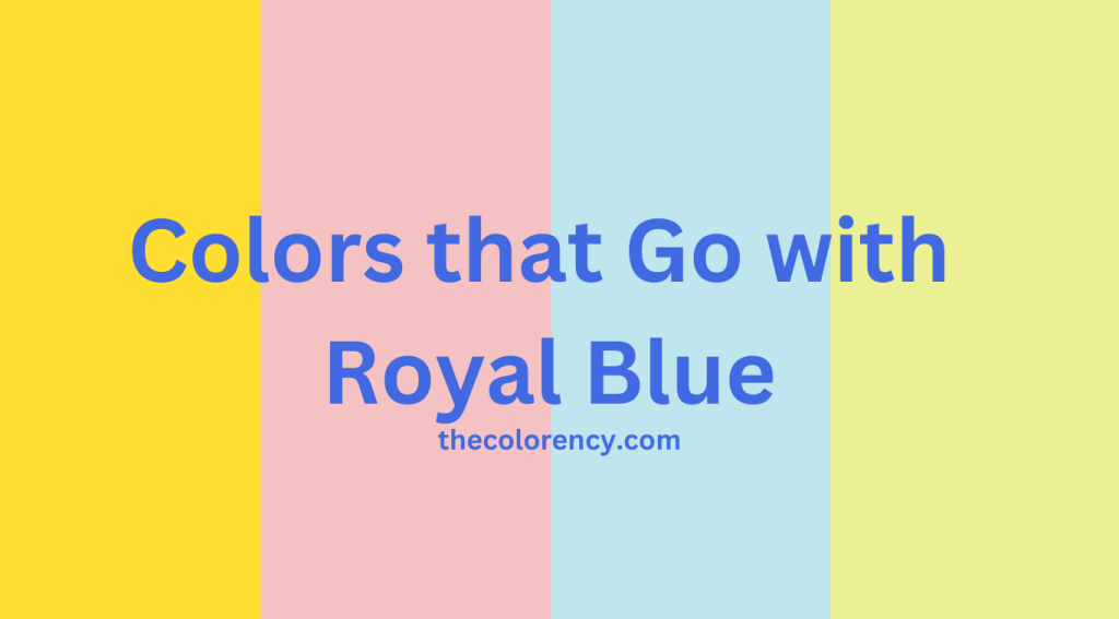 Colors that Go with Royal Blue