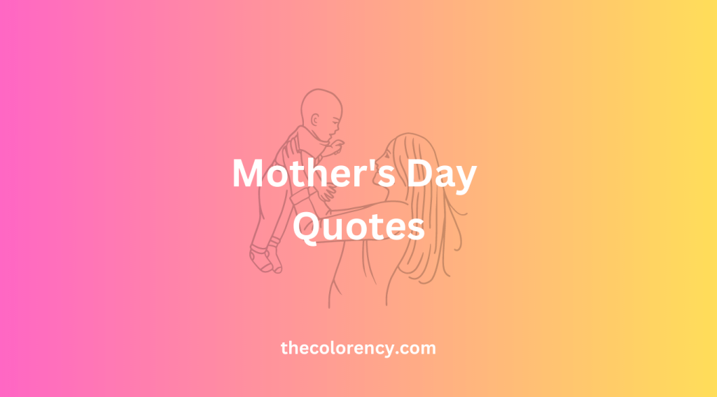 20 Colorful Mother's Day Quotes in Thecolorency